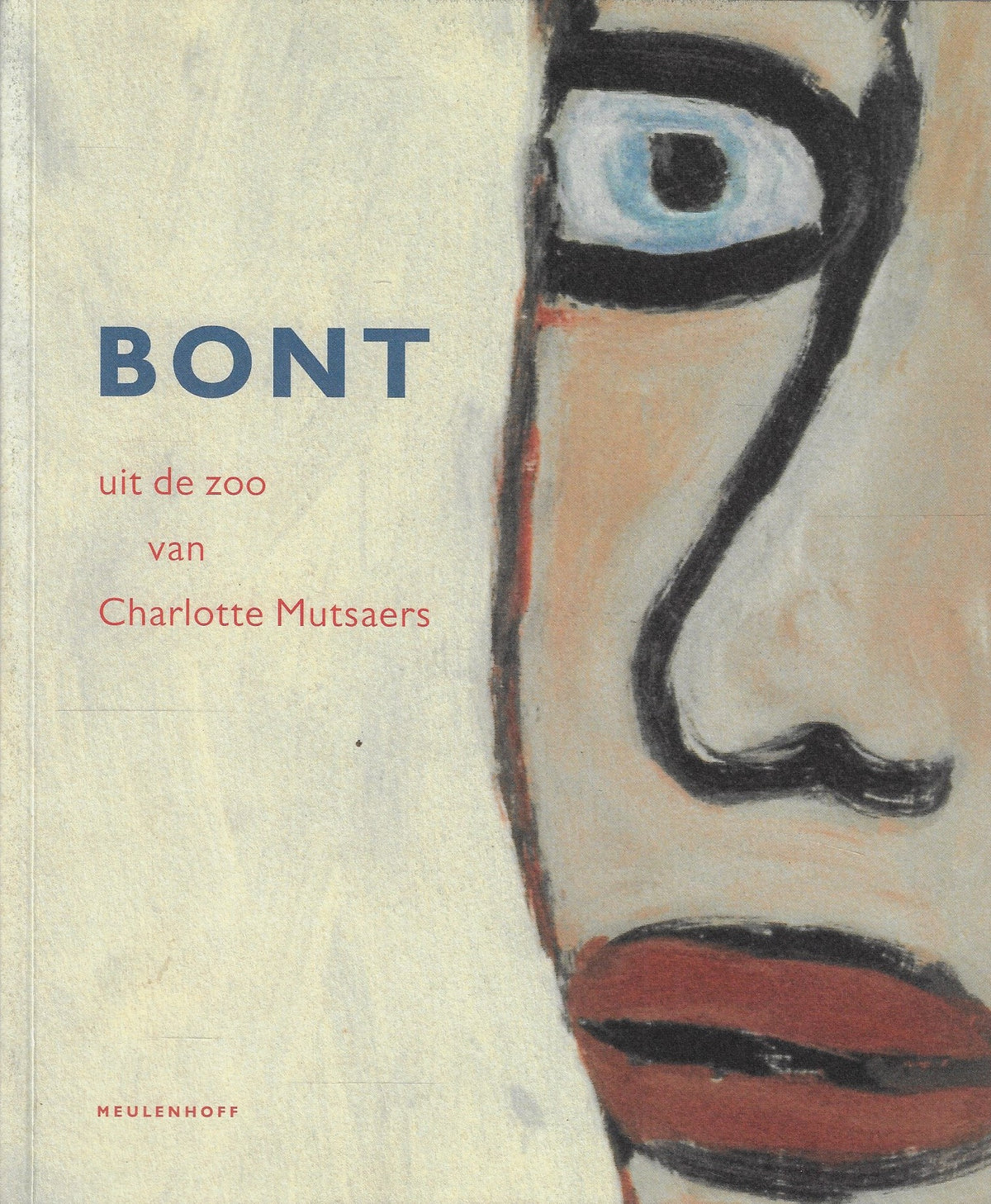 Omslag van Bont / uit de zoo van Charlotte Mutsaers, tweedehands boek bij Boekhandel Bloks