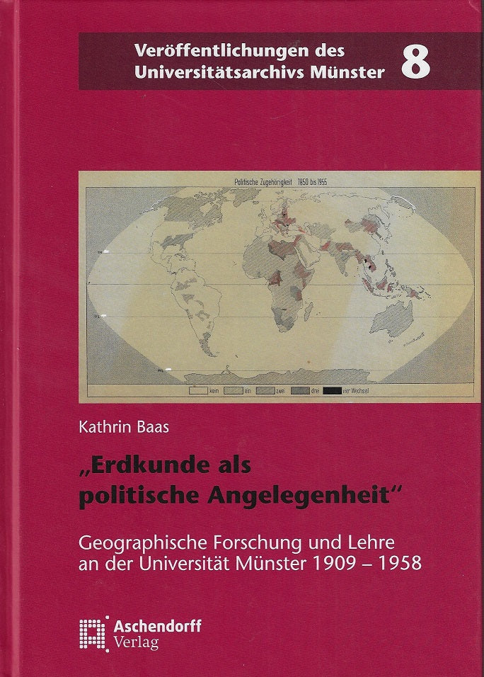 Omslag van Erdkunde als politische Angelegenheit / Geographische Forschung und Lehre an der Universität Münster zwischen Wissenschaft und Politik (1909-1950), tweedehands boek bij Boekhandel Bloks