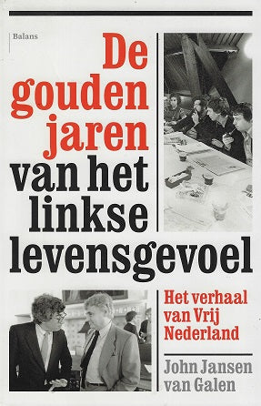Omslag van De gouden jaren van het linkse levensgevoel / het verhaal van Vrij Nederland, tweedehands boek bij Boekhandel Bloks