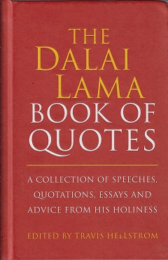 Omslag van The Dalai Lama Quotes Book / A Collection of Speeches, Quotations, Essays and Advice from His Holiness, tweedehands boek bij Boekhandel Bloks
