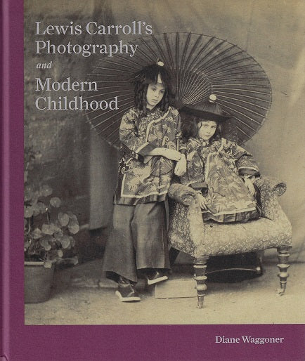 Omslag van Lewis Carroll's Photography and Modern Childhood door Diane Waggoner, tweedehands boek bij Boekhandel Bloks
