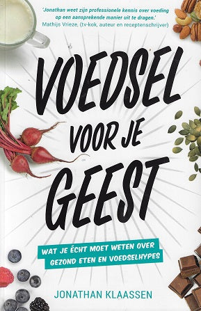 Omslag van Voedsel voor je geest / Wat je echt moet weten over gezond eten en voedselhypes, tweedehands boek bij Boekhandel Bloks