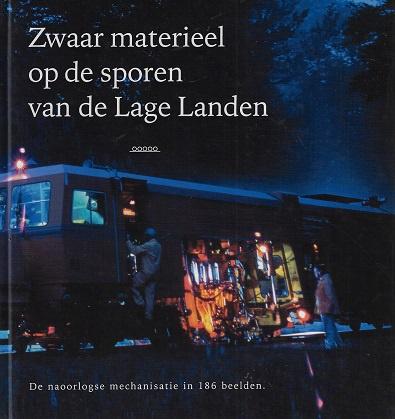 Omslag van Zwaar materiaal op sporen van de Lage Landen, tweedehands boek bij Boekhandel Bloks