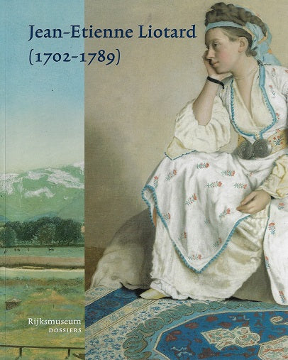 Omslag van Jean-Etienne Liotard (1702-1789) door Dorine Duyster, tweedehands boek bij Boekhandel Bloks