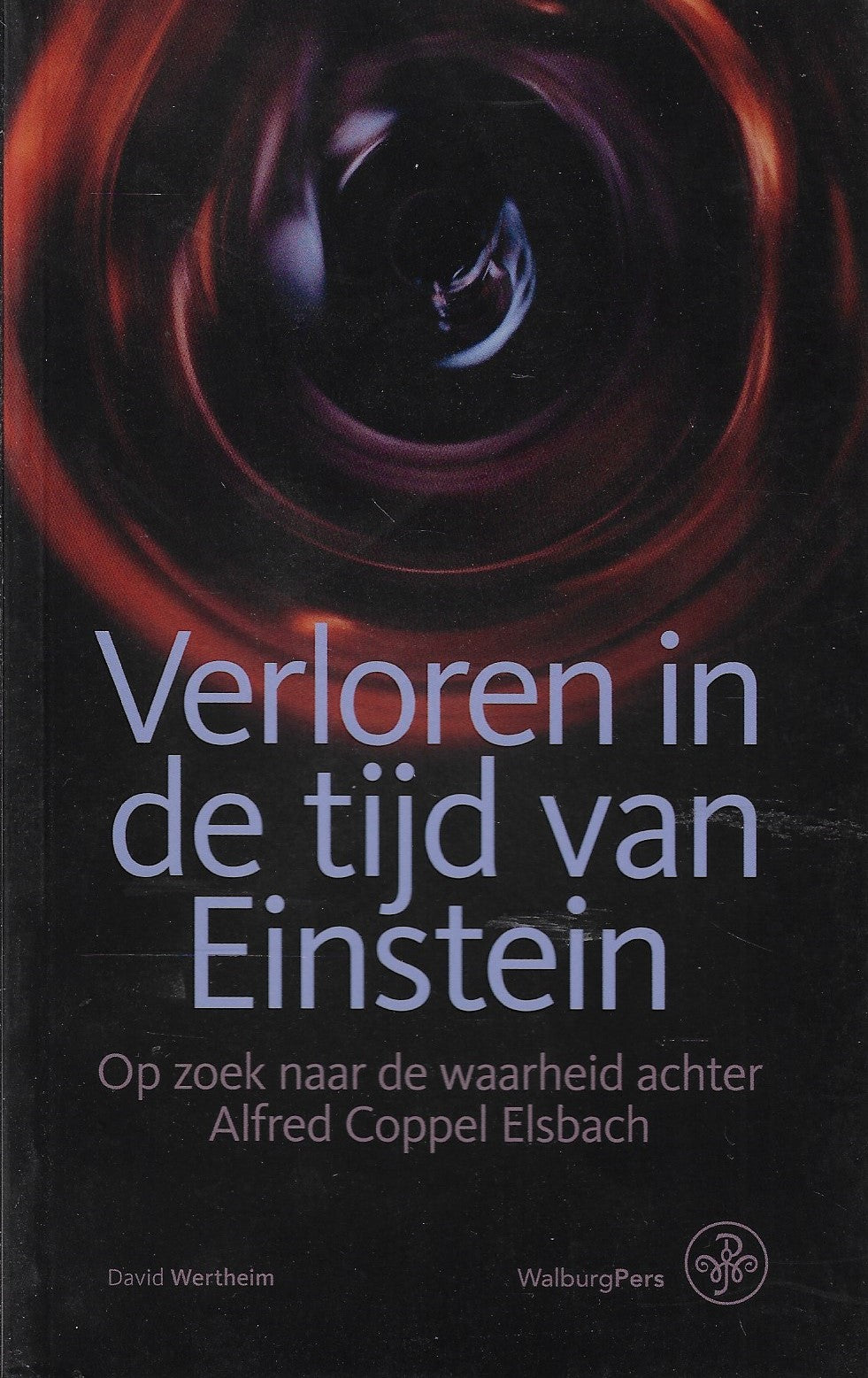 Omslag van Verloren in de tijd van Einstein / Op zoek naar de waarheid achter Alfred Coppel Elsbach, tweedehands boek bij Boekhandel Bloks
