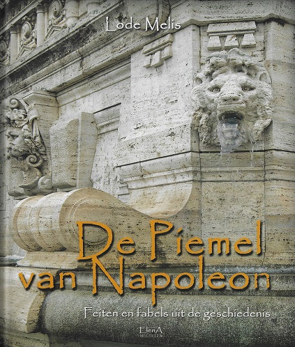 Omslag van De piemel van Napoleon / feiten en fabels uit de geschiedenis, tweedehands boek bij Boekhandel Bloks