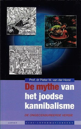 Omslag van De mythe van het joodse kannibalisme / rede uitgesproken ter gelegenheid van zijn afscheid van de Universiteit Utrecht op 16 juni 2006, plus de op last van Universiteit utrecht uit de red verwijderde passages, tweedehands boek bij Boekhandel Bloks