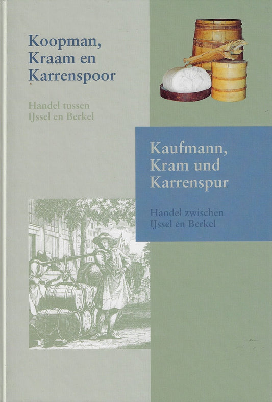 Omslag van Koopman, Kraam en Karrenspoor / Handel tussen IJssel en Berkel, tweedehands boek bij Boekhandel Bloks