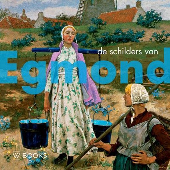 Omslag van De schilders van Egmond, tweedehands boek bij Boekhandel Bloks