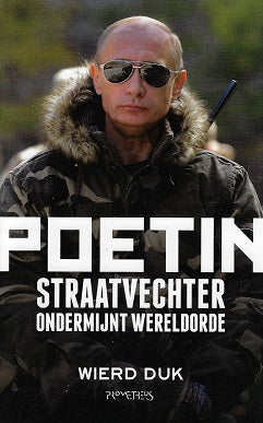 Omslag van Poetin / Straatvechter ondermijnt wereldorde, tweedehands boek bij Boekhandel Bloks