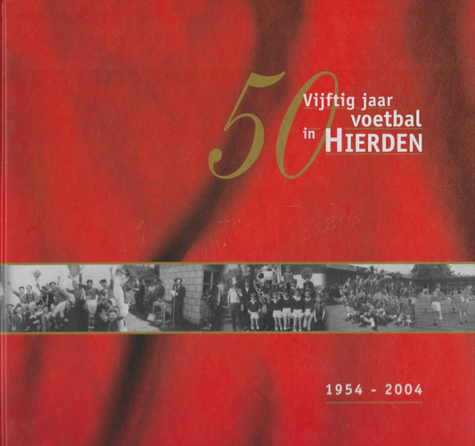 Omslag van Vijftig jaar voetbal in Hierden 1954-2004, tweedehands boek bij Boekhandel Bloks