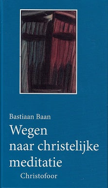 Omslag van Wegen naar christelijke meditatie, tweedehands boek bij Boekhandel Bloks