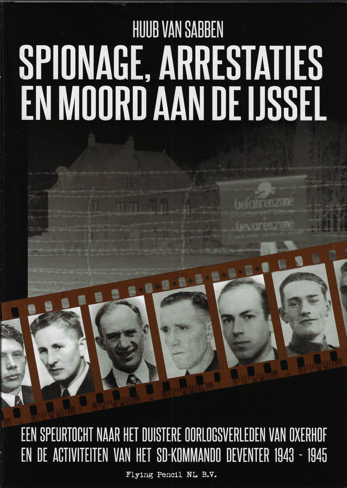 Omslag van Spionage, arrestaties en moord aan de IJssel, tweedehands boek bij Boekhandel Bloks