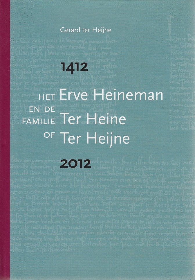 Omslag van Het Erve Heineman en de familie Ter Heine of Ter Heijne, tweedehands boek bij Boekhandel Bloks