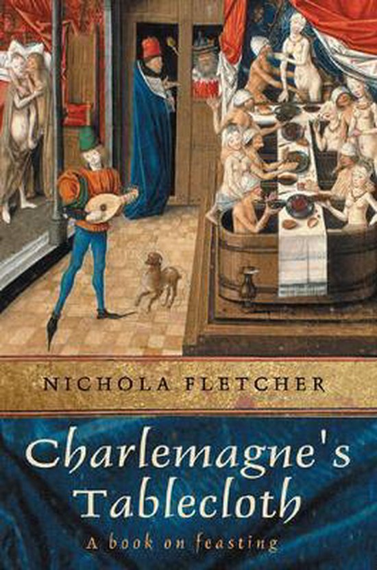 Omslag van Charlemagne's Tablecloth / A Piquant History of Feasting, tweedehands boek bij Boekhandel Bloks