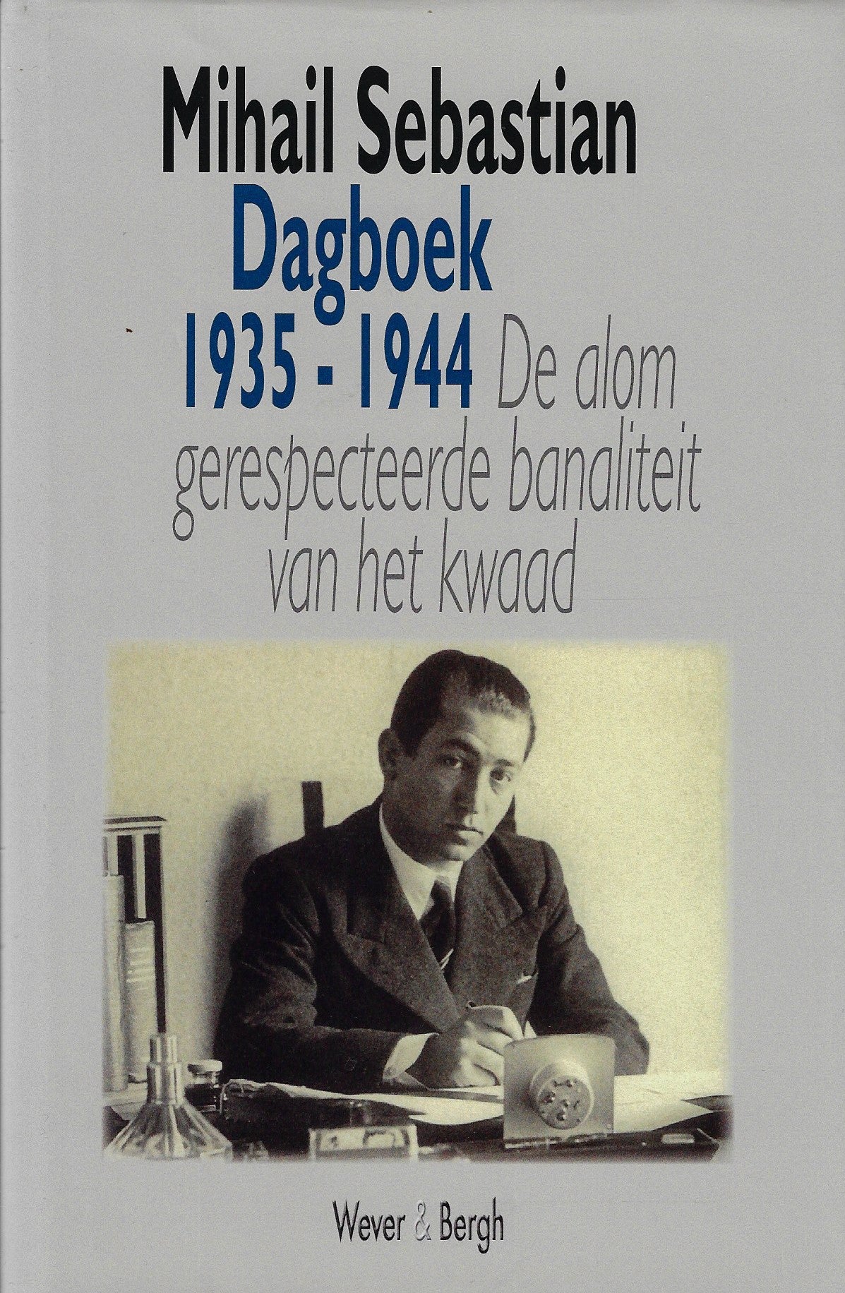 Omslag van Dagboek 1935-1944 / de alom gerespecteerde banaliteit van het kwaad, tweedehands boek bij Boekhandel Bloks