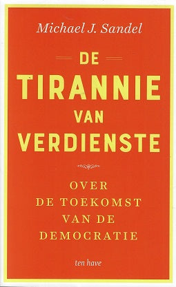 Omslag van De tirannie van verdienste / Over de toekomst van de democratie, tweedehands boek bij Boekhandel Bloks