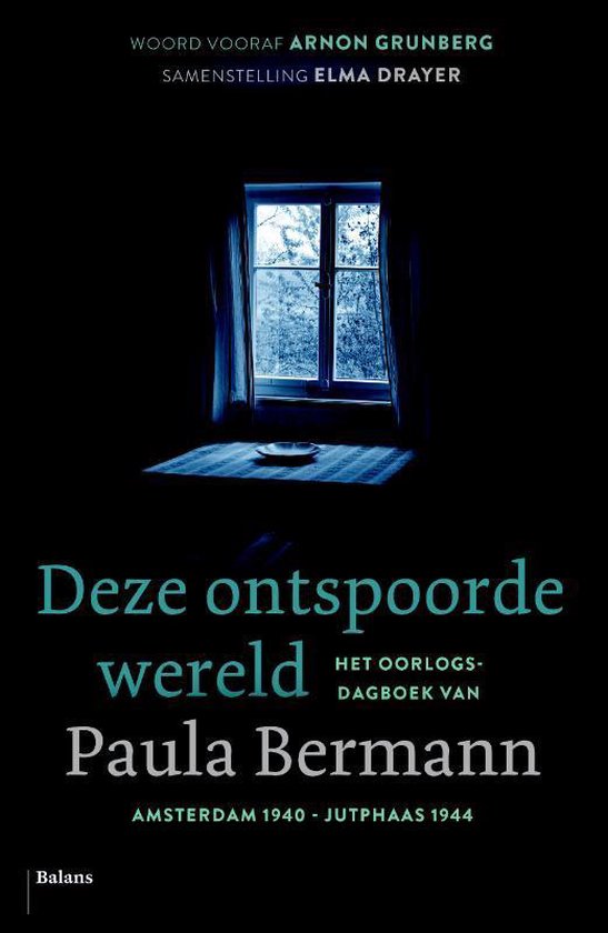 Omslag van Deze ontspoorde wereld / Het oorlogsdagboek van Paula Bermann. Amsterdam, 15 juni 1940 – Jutphaas, 19 maart 1944, tweedehands boek bij Boekhandel Bloks
