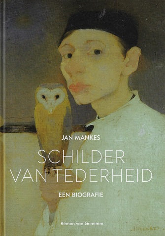 Omslag van Jan Mankes / Schilder van tederheid door Rémon van, tweedehands boek bij Boekhandel Bloks