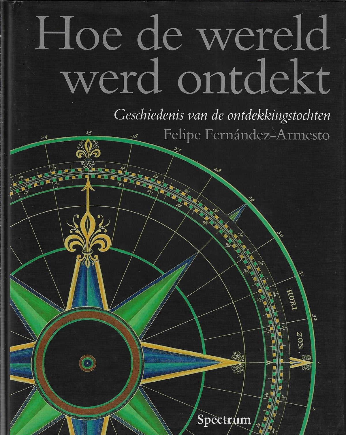 Omslag van Hoe de wereld werd ontdekt / geschiedenis van de ontdekkingstochten, tweedehands boek bij Boekhandel Bloks