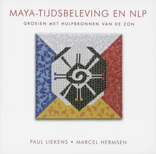 Omslag van Maya-tijdsbeleving en NLP / groeien met hulpbronnen van de zon, tweedehands boek bij Boekhandel Bloks