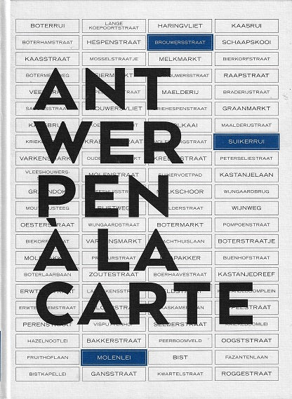 Omslag van Antwerpen à la carte / eten en de stad, van middeleeuwen tot vandaag door Ilja Van, tweedehands boek bij Boekhandel Bloks
