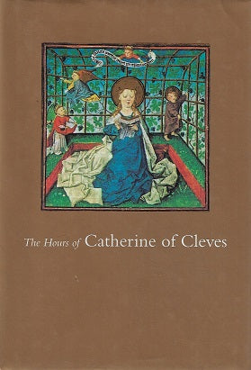 Omslag van Hours of Catherine of Cleves / Introduction and Commentaries, tweedehands boek bij Boekhandel Bloks