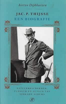 Omslag van Jac.P. Thijsse / een biografie. natuurbeschermer. flaneur en auteur van Verkade-albums, tweedehands boek bij Boekhandel Bloks