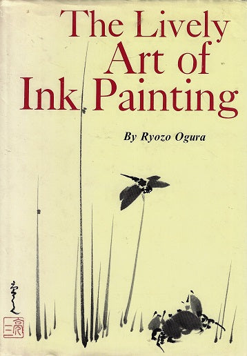 Omslag van The Lively Art of Ink Painting door Ryozo Ogura, tweedehands boek bij Boekhandel Bloks