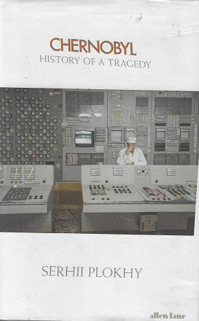 Omslag van Chernobyl: History of a Tragedy / History of a Tragedy door Serhii Plokhy, tweedehands boek bij Boekhandel Bloks