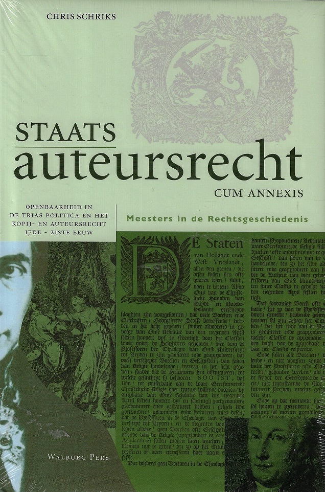 Omslag van Staats auteursrecht cum annexis / openbaarheid in de trias politica en het kopij- en auteursrecht 17de-21ste eeuw, tweedehands boek bij Boekhandel Bloks