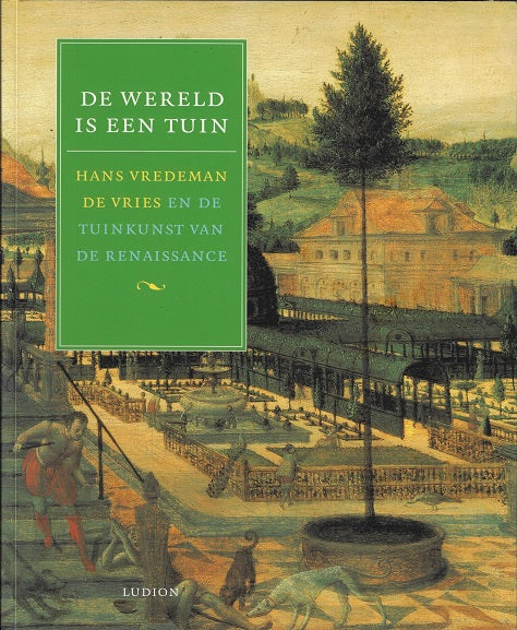 Omslag van de wereld is een tuin, tweedehands boek bij Boekhandel Bloks