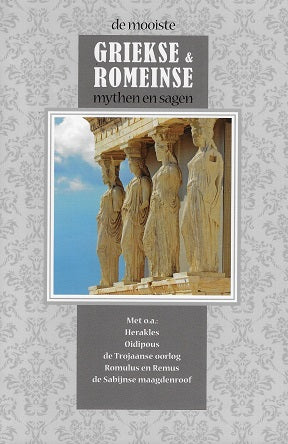 Omslag van De mooiste Griekse & Romeinse mythen en sagen door Merit Roodbeen, tweedehands boek bij Boekhandel Bloks