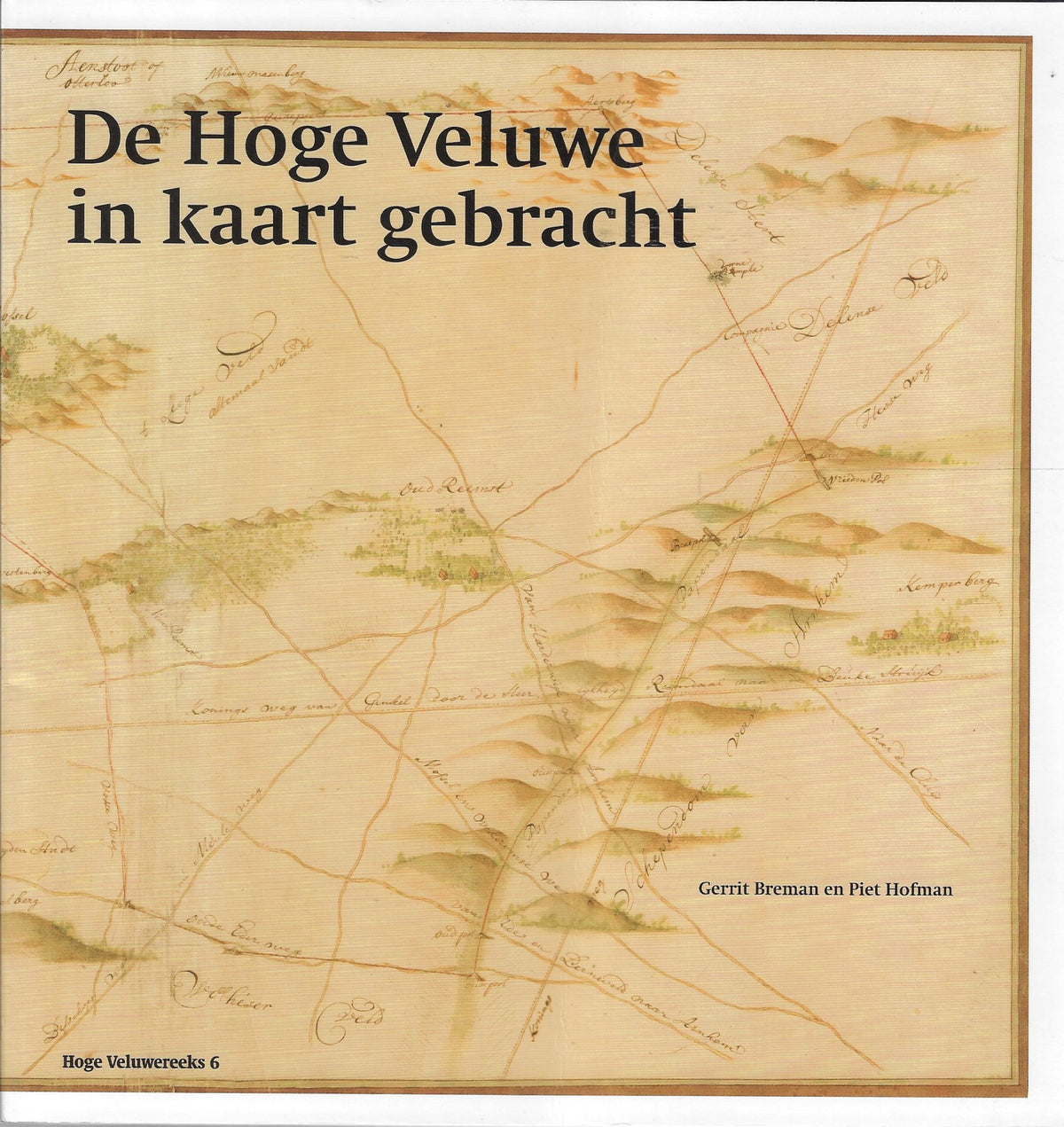 Omslag van De Hoge Veluwe in kaart gebracht, tweedehands boek bij Boekhandel Bloks