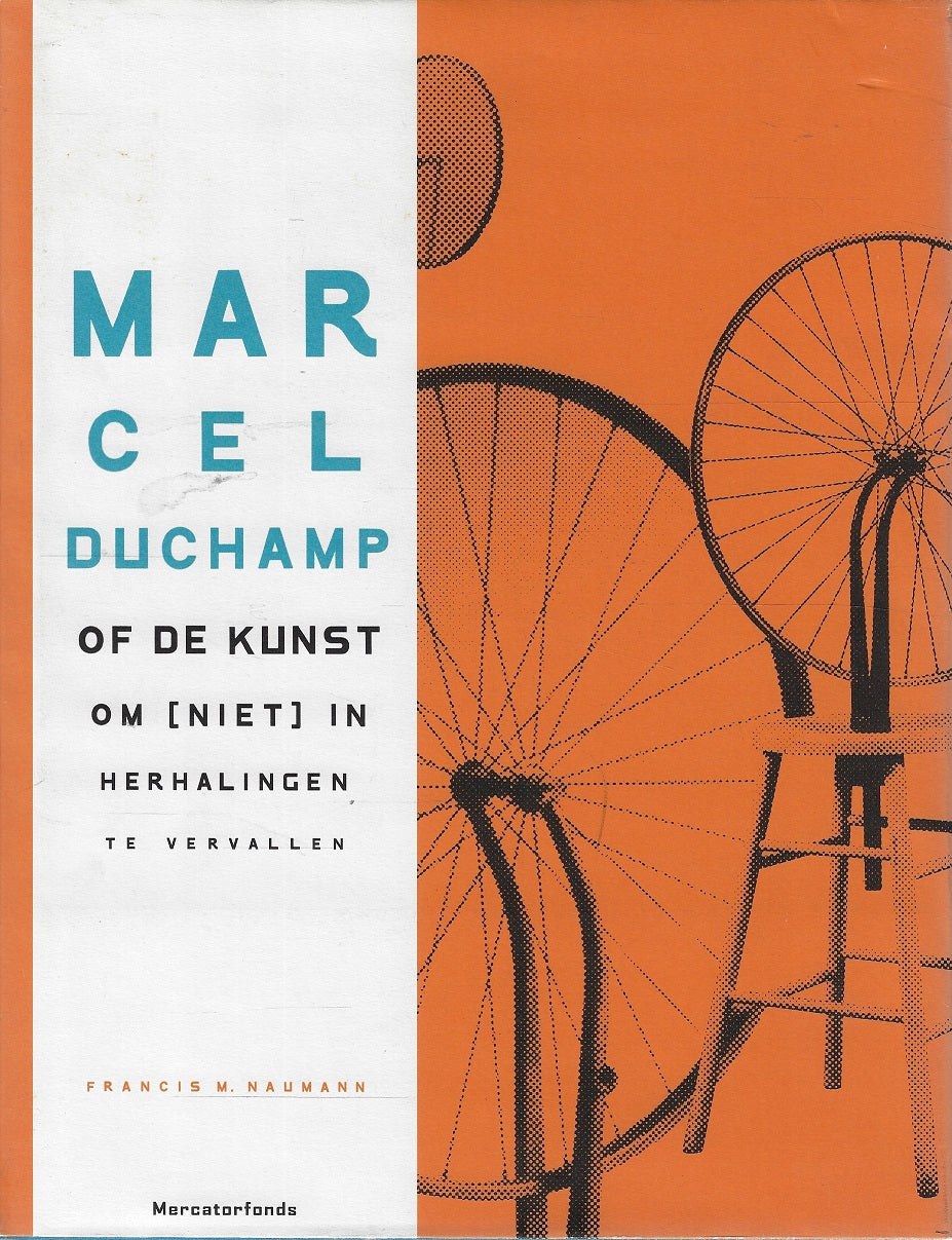 Omslag van Marcel Duchamp, of de kunst om [niet] in herhalingen te vervallen / Nederlandse editie / druk 1, tweedehands boek bij Boekhandel Bloks