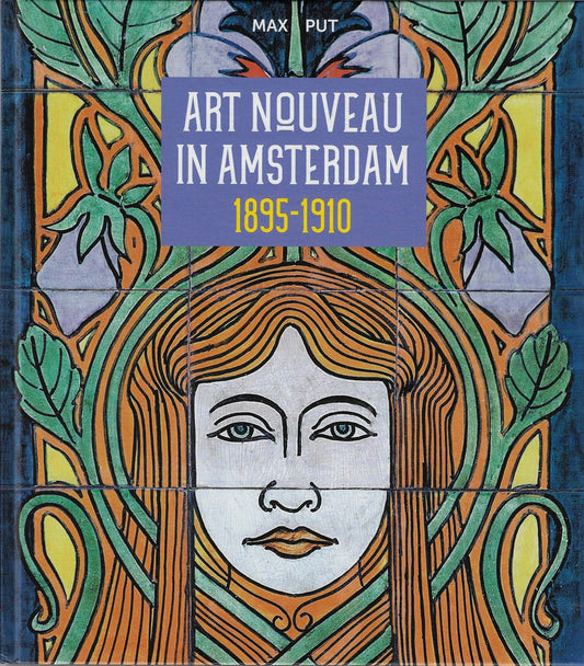 Omslag van Art Nouveau in Amsterdam 1895-1910, tweedehands boek bij Boekhandel Bloks
