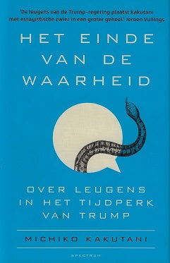 Omslag van Het einde van de waarheid / Over leugens in het tijdperk van Trump, tweedehands boek bij Boekhandel Bloks