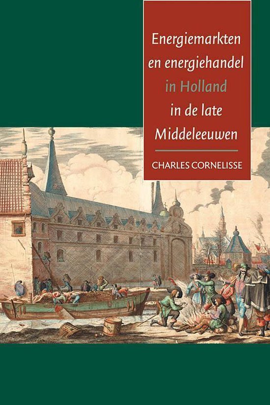 Omslag van Energiemarkten en energiehandel in Holland in de late Middeleeuwen, tweedehands boek bij Boekhandel Bloks