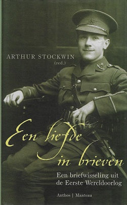 Omslag van Een liefde in brieven / een briefwisseling uit de Eerste Wereldoorlog, tweedehands boek bij Boekhandel Bloks