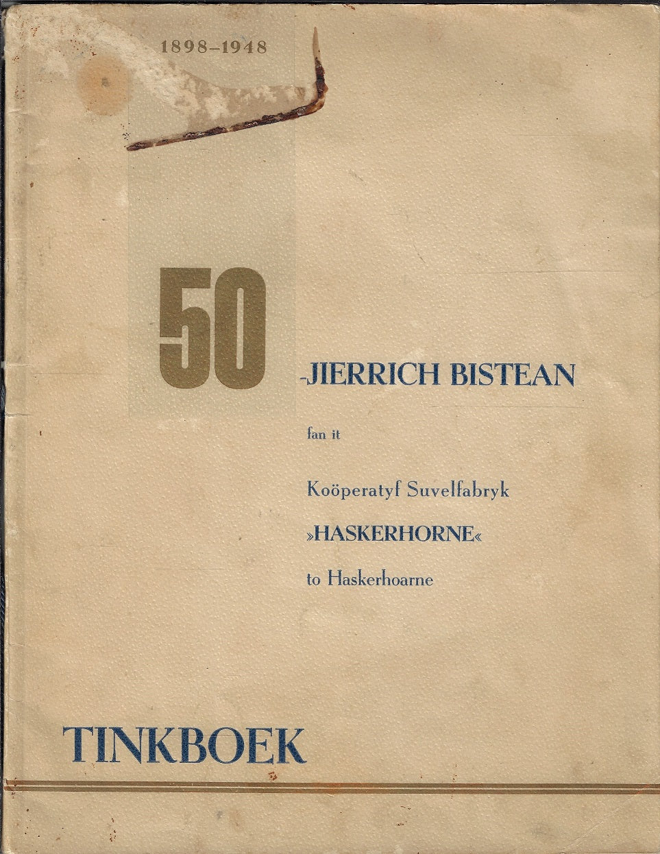 Omslag van 50 Jierrich bistean fan it Koöperatyf Suvelfabryk "Haskerkorne"to Haskerhoarne, tweedehands boek bij Boekhandel Bloks