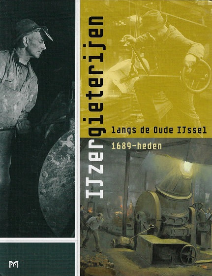 Omslag van IJzergieterijen langs de Oude IJssel 1689-heden, tweedehands boek bij Boekhandel Bloks