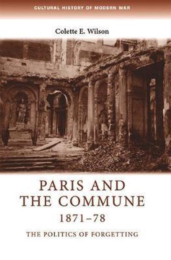Omslag van Paris and the Commune 1871-78 / The Politics of Forgetting, tweedehands boek bij Boekhandel Bloks