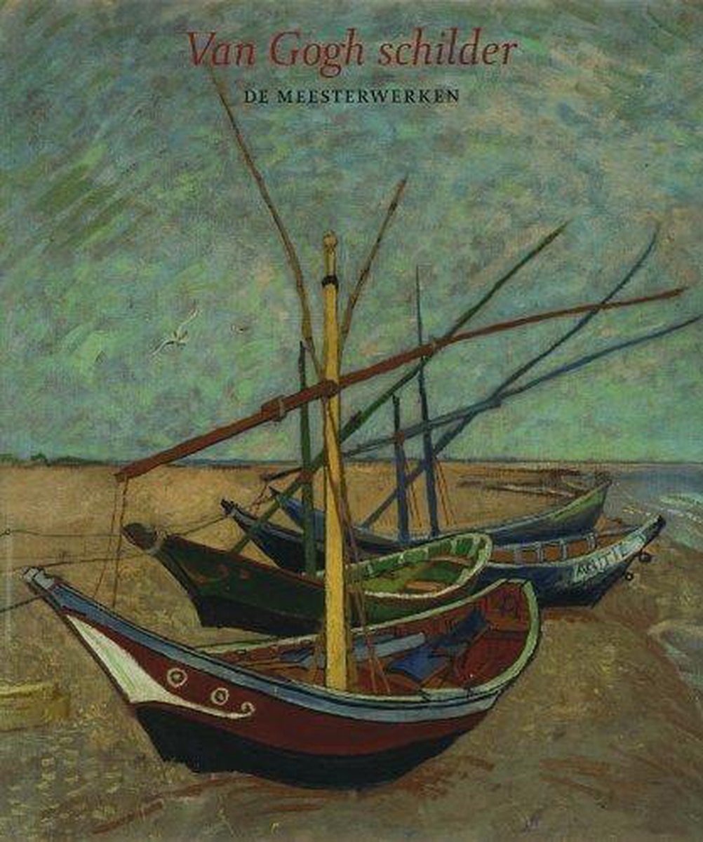 Omslag van Van Gogh Schilder / de meesterwerken, tweedehands boek bij Boekhandel Bloks