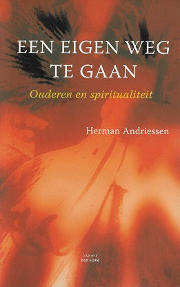 Omslag van Een eigen weg te gaan / ouderen en spiritualiteit, tweedehands boek bij Boekhandel Bloks
