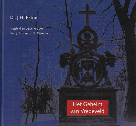 Omslag van Het Geheim van Vredeveld / afkomst, leven en lotgevallen van Louise Aubry d'Arancey (1809-1871) en Augustinus van Valkenstijn (1806-1882), tweedehands boek bij Boekhandel Bloks