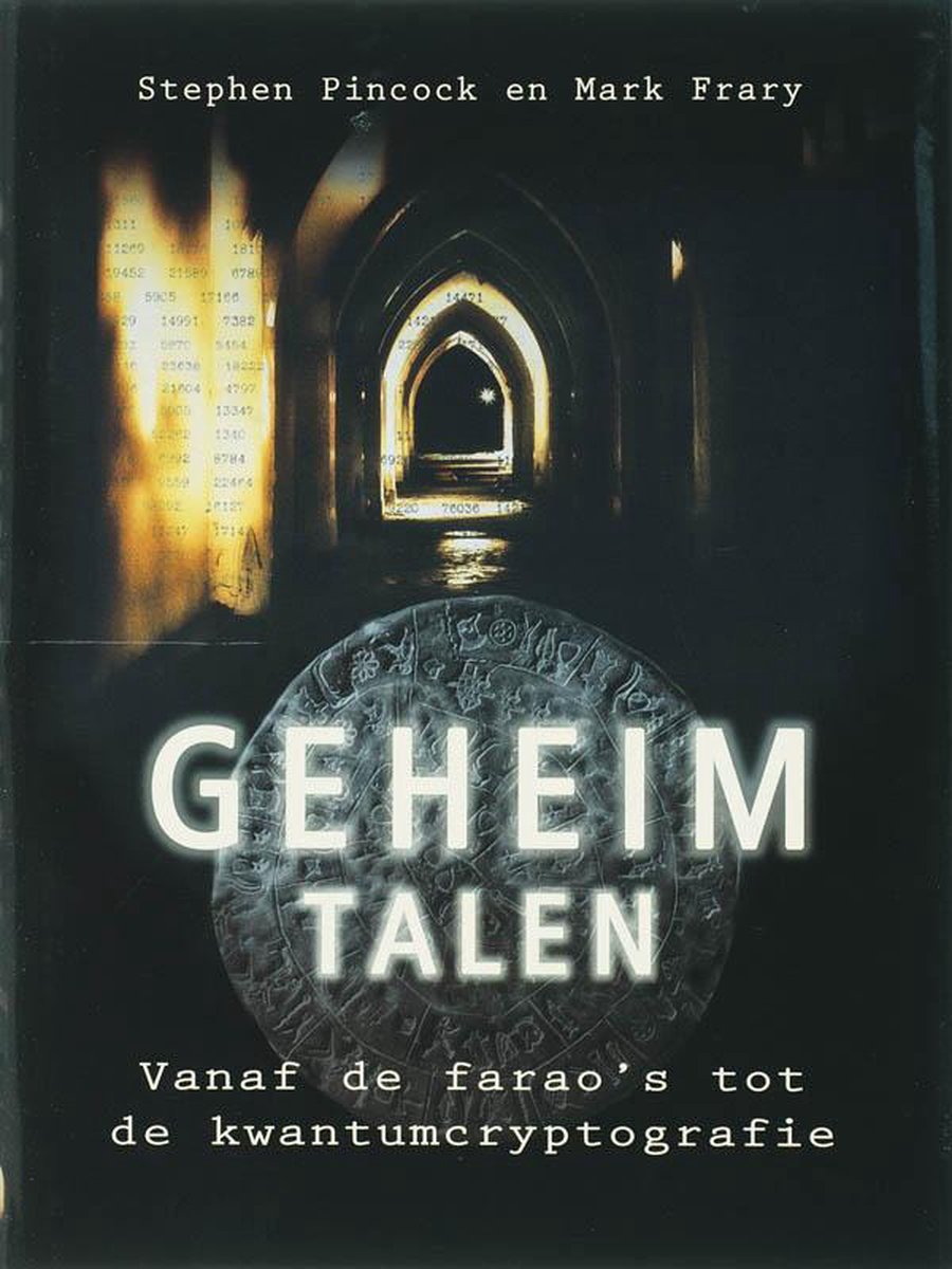Omslag van Geheimtalen / vanaf de farao's tot de kwantumcryptografie, tweedehands boek bij Boekhandel Bloks