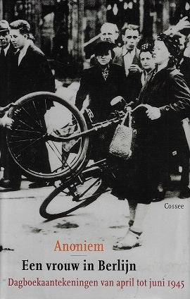 Omslag van Een vrouw in Berlijn / dagboekaantekeningen van april tot juni 1945, tweedehands boek bij Boekhandel Bloks