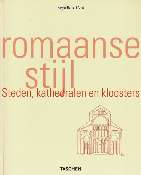 Omslag van Romaanse Stijl / steden, kathedralen en kloosters door Xavier Barral i Altet, tweedehands boek bij Boekhandel Bloks