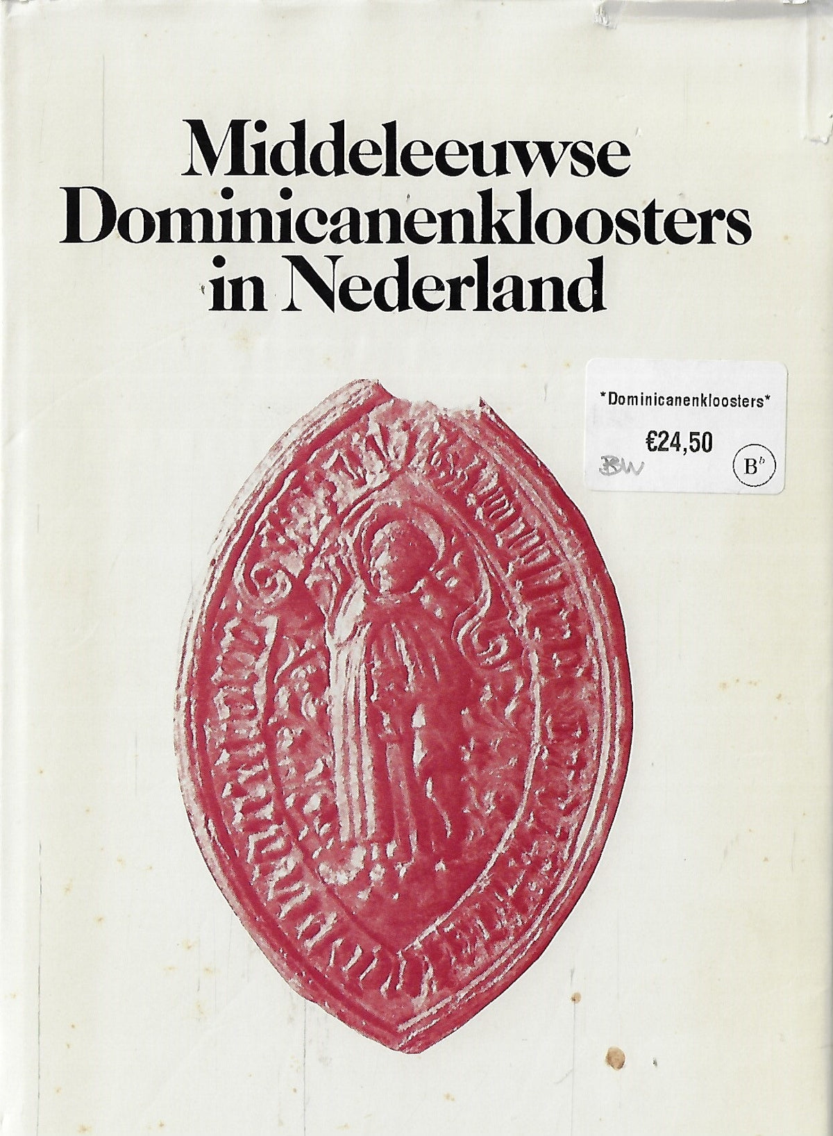 Omslag van Middeleeuwse dominicanenkloosters in Nederland, tweedehands boek bij Boekhandel Bloks