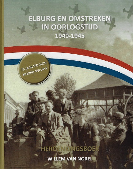 Omslag van Elburg en omstreken in oorlogstijd 1940-1945, tweedehands boek bij Boekhandel Bloks